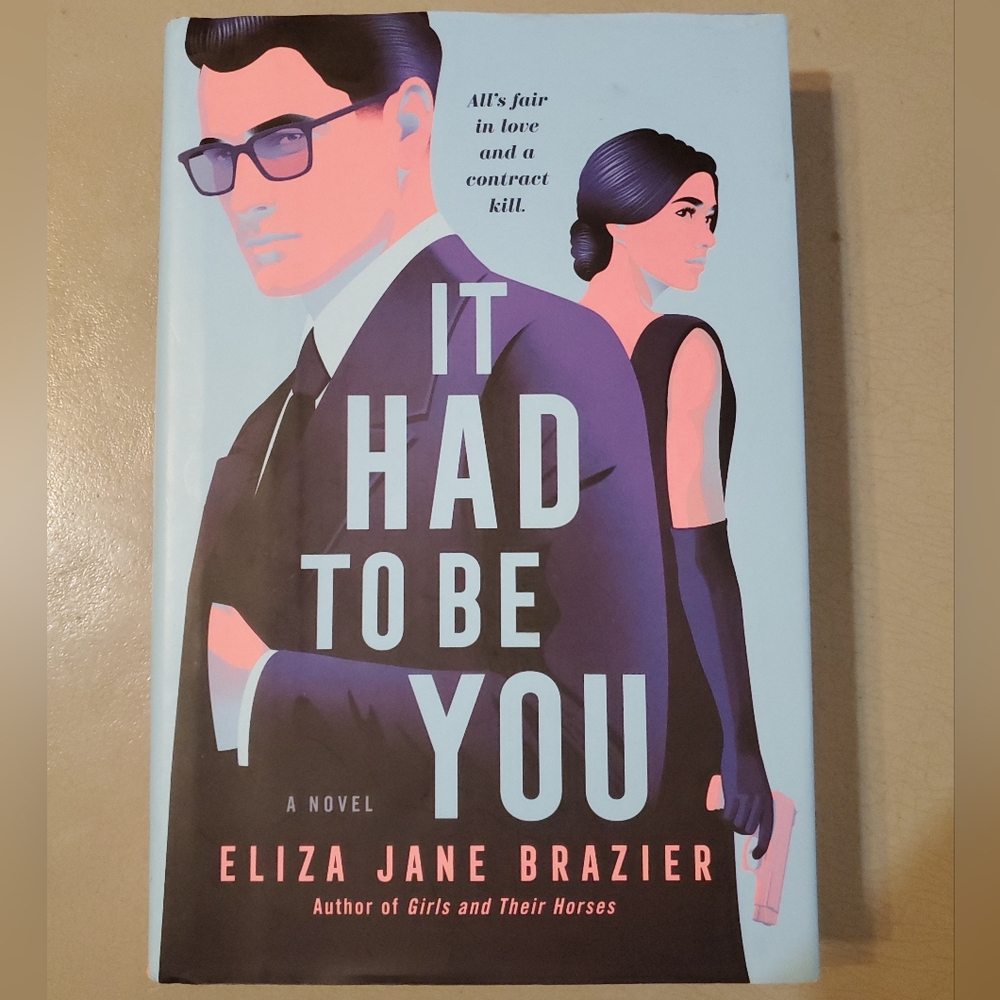 Hardback Novel It Had To Be You by‎ Eliza Jane Brazier Romance Thriller Book